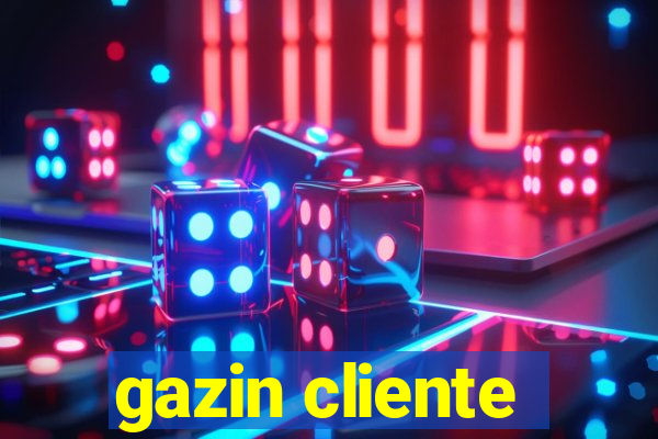 gazin cliente